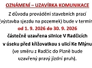 Oznámení - částečná uzavírka komunikace V Radčicích