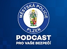 Městská policie Plzeň spouští podcast „Pro vaše bezpečí“