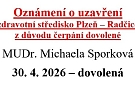 Oznámení - uzavření zdravotního střediska Radčice z důvodu čerpání dovolené