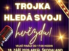 Trojka hledá svoji hvězdu. Nová pěvecká soutěž dává šanci místním talentům